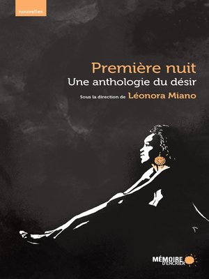 cover image of Une anthologie du désir. Première nuit.